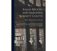 Sir James Brooke Rajah Brooke and Baroness Burdett Coutts (Tascabile)