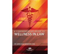 Sir James Gray Robinson Esq A Comprehensive Guide to Wellness in La (Tascabile)