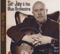 SIR JAY & HIS BLUE ORCHES - BLUES FOR UNCLE SAM