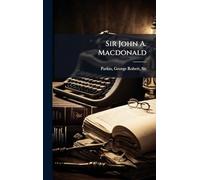 Sir John A. Macdonald