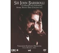 Sir John Barbirolli - In rehearsal and performance