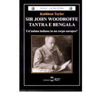 SIR JOHN WOODROFFE TANTRA E BENGALA