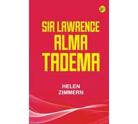 Sir Lawrence Alma Tadema