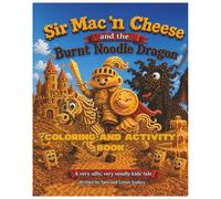 Sir Mac n' Cheese and the Burnt Noodle Dragon Coloring Book