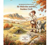 Sir Malcolm and the Sunken Croft
