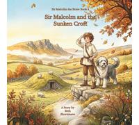 Sir Malcolm and the Sunken Croft
