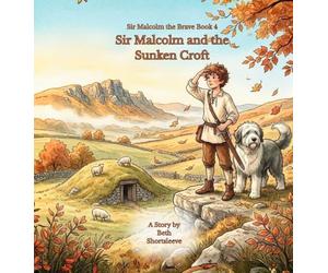 Sir Malcolm and the Sunken Croft