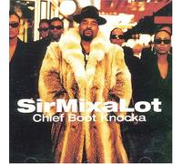 SIR MIX A LOT - Chief Boot Knocka
