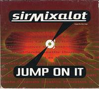 Sir Mix-a-Lot - Jump On It (usa/digipack/5 Titres Jul96)