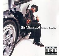 Sir Mix-a-Lot - Mack Daddy