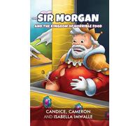 Sir Morgan: And the Kingdom of Horrible Food