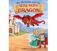 Sir Nicholas and the Grumpy Dragon