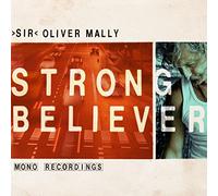 MALLY,OLIVER SIR Strong Believer (CD)