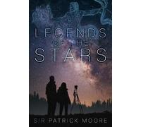 Sir Patrick Moore Legends of the Stars (Tascabile)