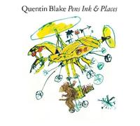 Sir Quentin Blake Pens Ink and Places (Copertina rigida) Quentin Blake