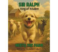 Sir Ralph King of Kildare: Meets the farm