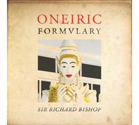 Sir Richard Bishop Oneiric Formulary (Vinyl LP)