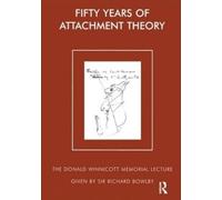 Sir Richard Bowlby Pearl King Fifty Years of Attachment Theory (Tascabile)