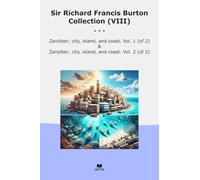 Sir Richard Francis Burton Collection (VIII): Zanzibar City Island Coast