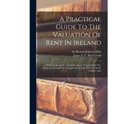 Sir Richard John Griffith Ja A Practical Guide To The Valuati (Copertina rigida)