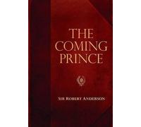 Sir Robert Anderson The Coming Prince (Tascabile) Sir Robert Anderson Library