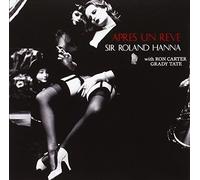 Sir Roland Hanna Trio - Apres un Reve [Papersleeve]