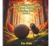 Sir Rollington’s Big Forest Adventure Coloring Book: Funny Dung Beetle Coloring Book for Kids | Cute Forest Scenes, Nature Adventures & Easy Coloring Pages