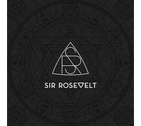 Sir Rosevelt - Sir Rosevelt