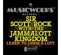Sir Scott Rock With The Jammalott Kingdom - Learn To Jamm-A-Lott
