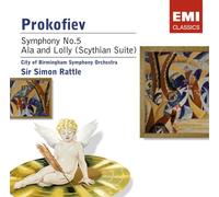 Sir Simon Rattle - Prokofiev: Symphony No. 5 & Ala et Lolly (Scythian Suite)