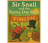 Sir Snail and the Rainy Day Race