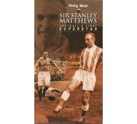Sir Stanley Matthews - Football's First Superstar - Daily Mail Video