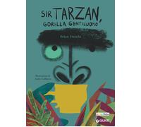 Sir Tarzan, gorilla gentiluomo - Freschi Brian