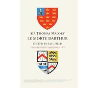 Sir Thomas Malory: Le Morte Darthur: The Definitive Original Text Edition (0)
