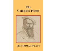 Sir Thomas Wyatt The Complete Poems of Thomas Wyatt (Copertina rigida)