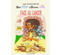 Sir ToF & Dame Cil FACE AU CANCER