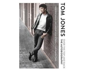 Sir Tom Jones Over the Top and Back (Tascabile)