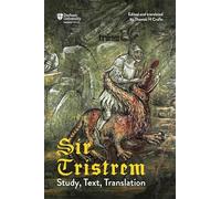Sir Tristrem: Study, Text, Translation