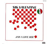 Sir Valentine - And I love her / Vinyl Maxi Single [Vinyl 12'']