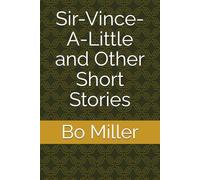Sir-Vince-A-Little and Other Short Stories