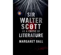 Sir Walter Scott as a Critic of Literature