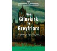 Sir Walter Scott From Gileskirk to Greyfriars (Tascabile)