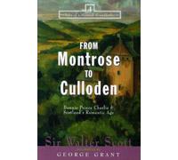 Sir Walter Scott From Montrose to Culloden (Tascabile)