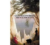SIR WALTER SCOTT Guy Mannering (Copertina rigida)