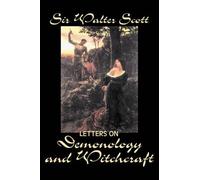 Sir Walter, Scott Letters on Demonology and Witchcraft (Copertina rigida)