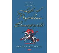 Sir Walter Scott Life of Napoleon Bonaparte (Copertina rigida)
