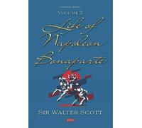 Sir Walter Scott Life of Napoleon Bonaparte (Copertina rigida)