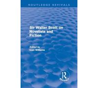 Sir Walter Scott on Novelists and Fiction (Routledge Revivals)
