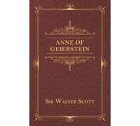 Sir Walter Scott Walter Scott Anne of Geierstein (Tascabile)
