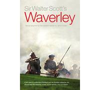 Sir Walter Scott's Waverley: Newly Adapted for the Modern Reader